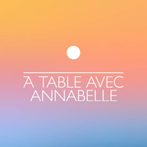 À table avec Annabelle